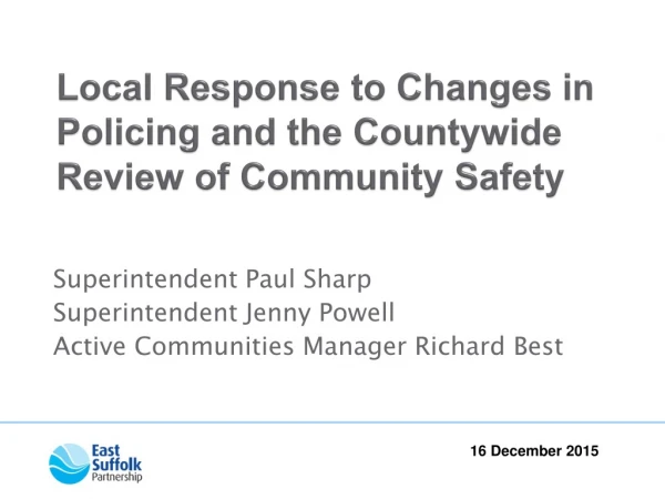 Local Response to Changes in Policing and the Countywide Review of Community Safety