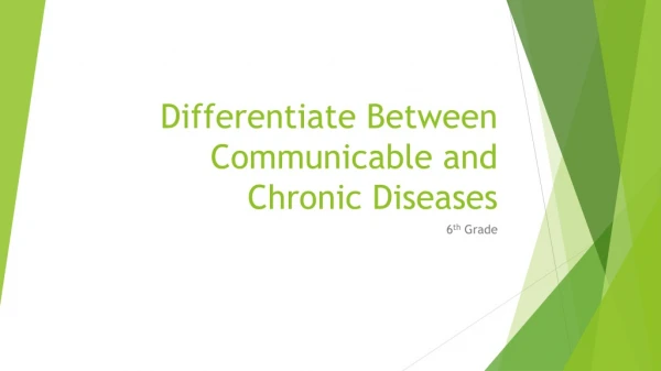 Differentiate Between Communicable and Chronic Diseases