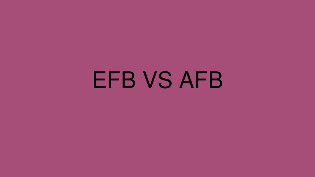 efb vs afb