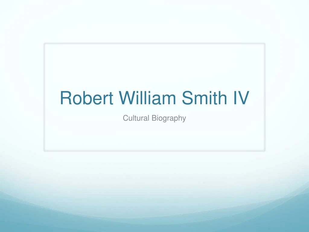 robert william smith iv