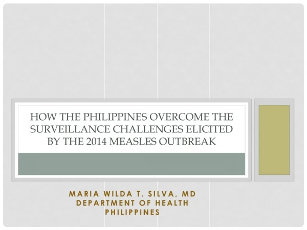 How the Philippines Overcome the Surveillance Challenges Elicited by the 2014 Measles Outbreak