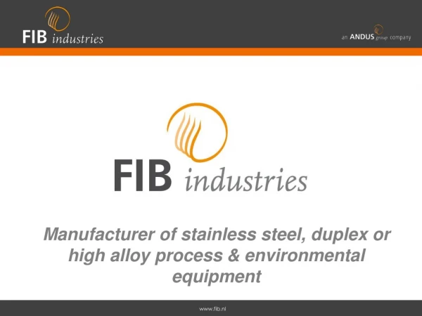 Manufacturer of stainless steel, duplex or high alloy process &amp; environmental equipment