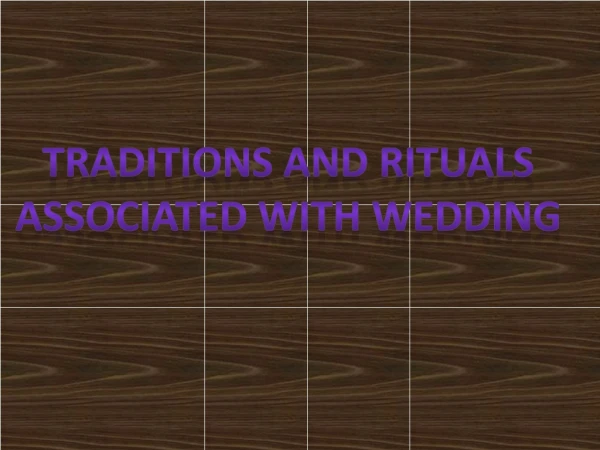 traditions and rituals associated with WEDDING