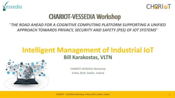Intelligent Management of Industrial IoT Bill Karakostas, VLTN