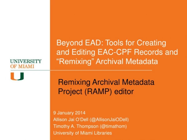 Beyond EAD : Tools for Creating and Editing EAC-CPF Records and “Remixing” Archival Metadata
