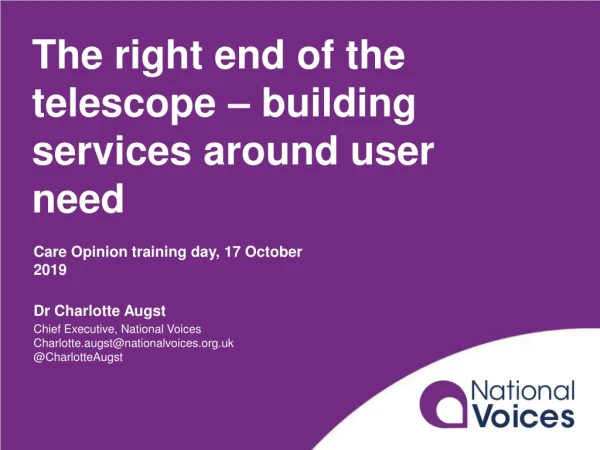 The right end of the telescope – building services around user need