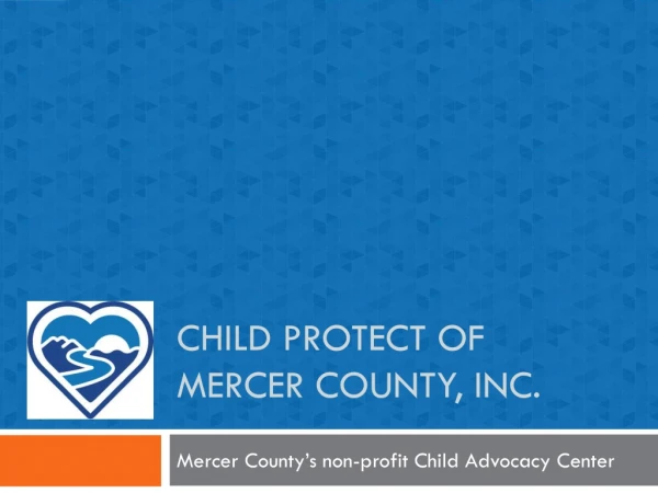 Child Protect of mercer county, Inc.