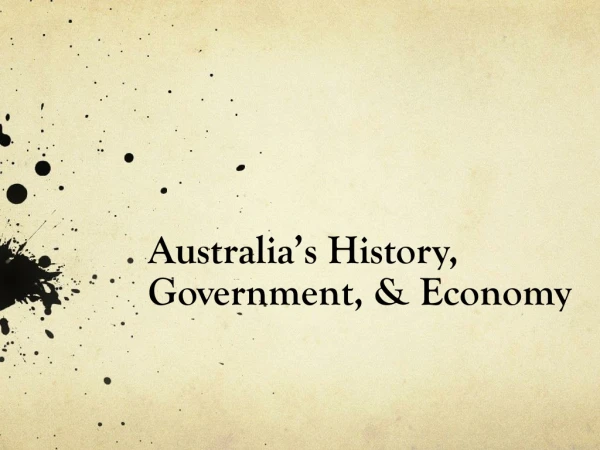 Australia’s History, Government, &amp; Economy