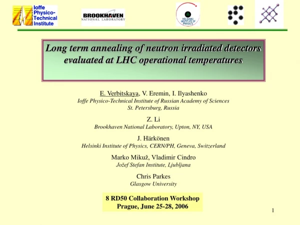 Long term annealing of neutron irradiated detectors evaluated at LHC operational temperatures