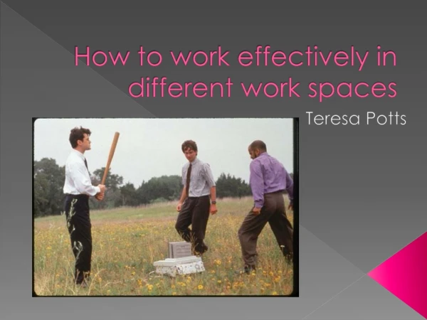 How to work effectively in different work spaces