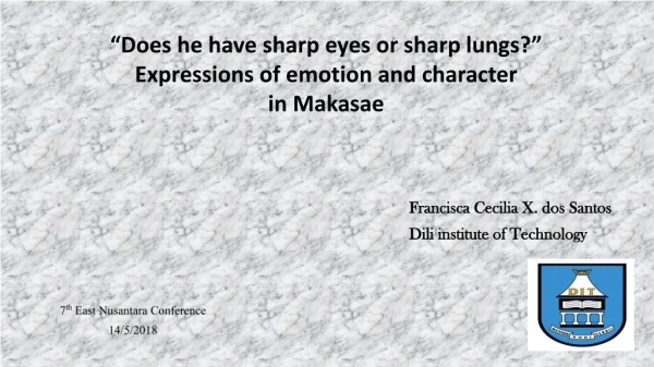 “Does he have sharp eyes or sharp lungs?” Expressions of emotion and character in Makasae