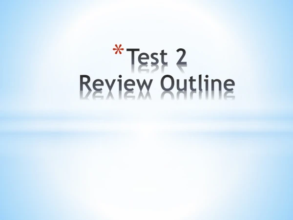 Test 2 Review Outline