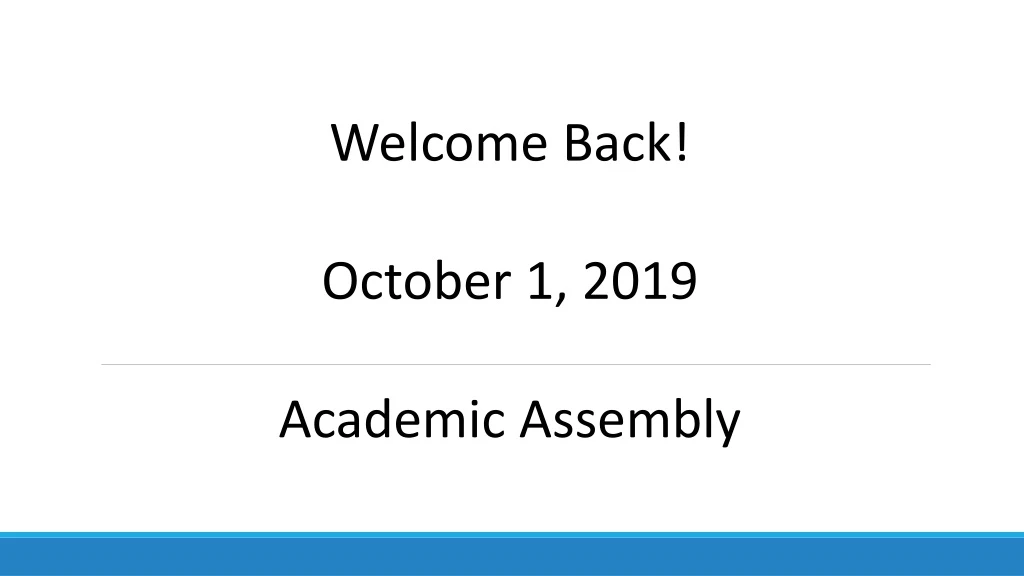 welcome back october 1 2019 academic assembly