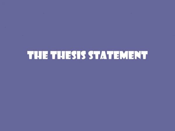 The Thesis Statement