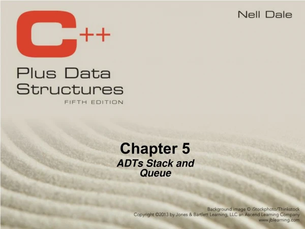 Chapter 5 ADTs Stack and Queue