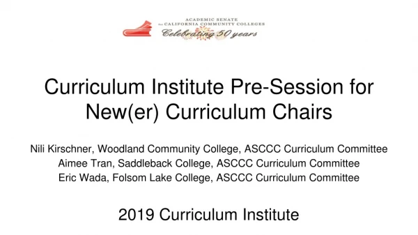 Curriculum Institute Pre-Session for New(er) Curriculum Chairs