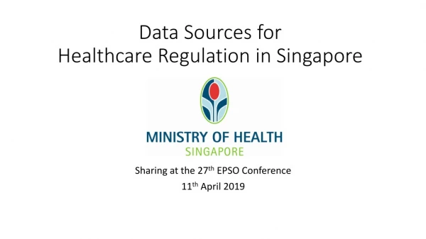 Data Sources for Healthcare Regulation in Singapore