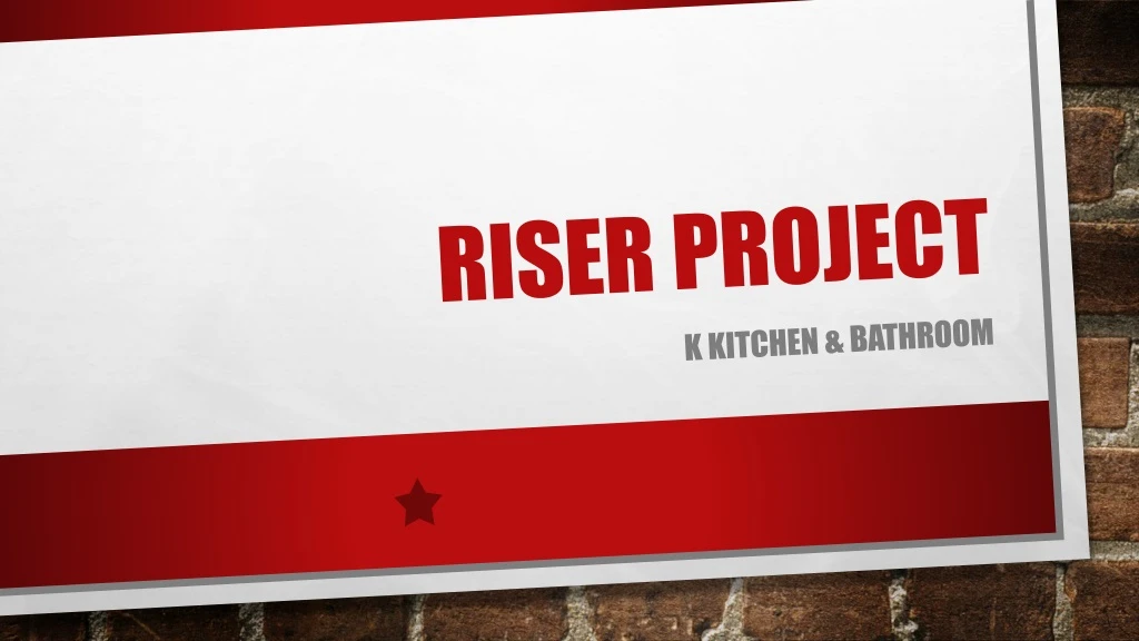 riser project