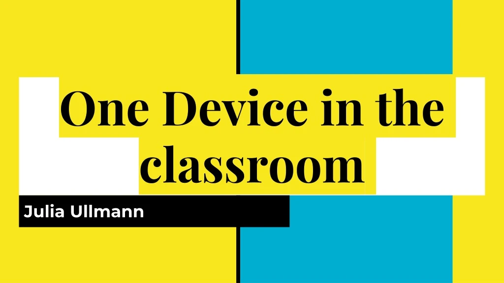 one device in the classroom