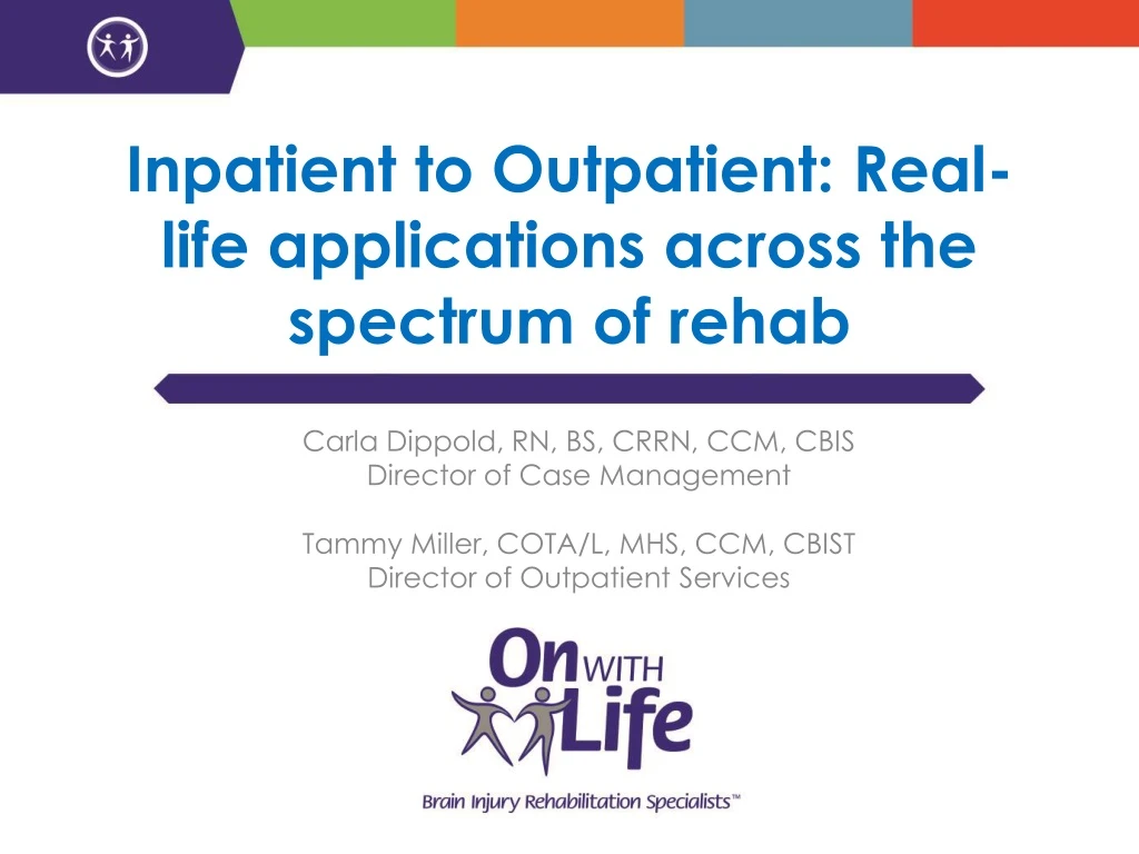 inpatient to outpatient real life applications across the spectrum of rehab