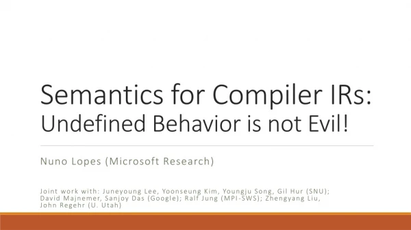 Semantics for Compiler IRs: Undefined Behavior is not Evil!