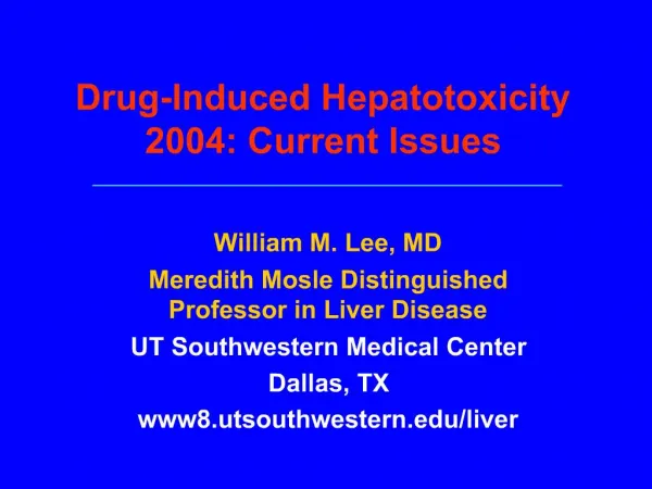Drug-Induced Hepatotoxicity 2004: Current Issues