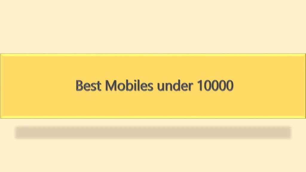 best mobiles under 10000
