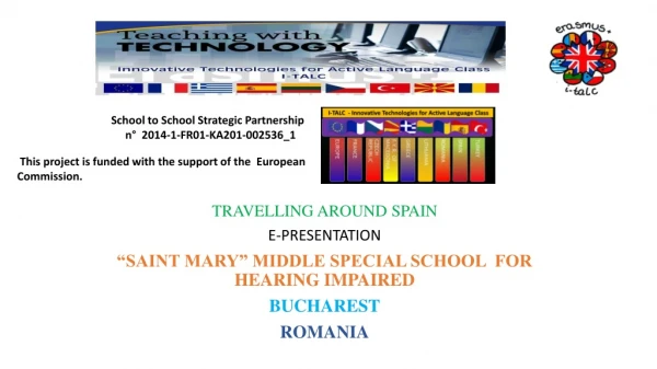 TRAVELLING AROUND SPAIN E-PRESENTATION “SAINT MARY” MIDDLE SPECIAL SCHOOL FOR HEARING IMPAIRED