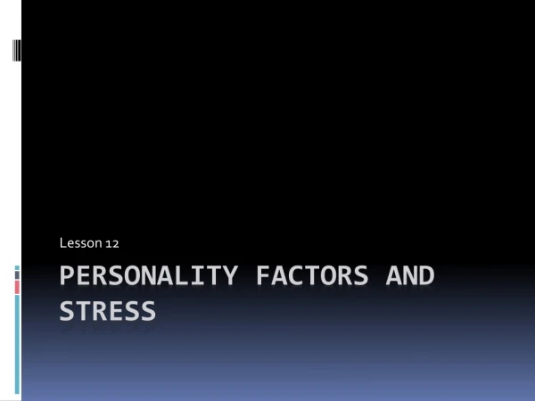 Personality Factors and Stress