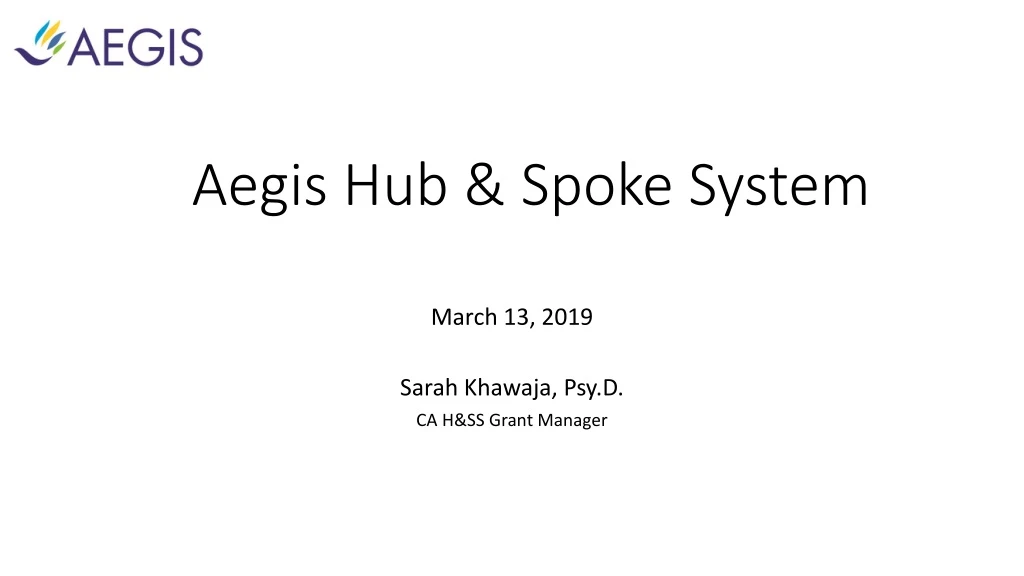 aegis hub spoke system