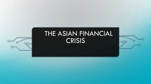 THE Asian Financial CRISIS