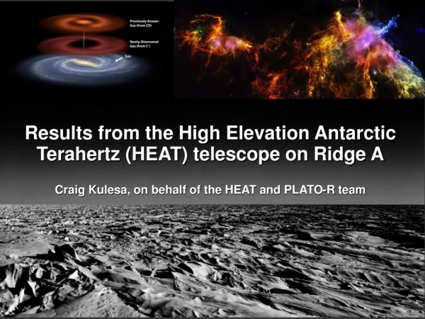 Results from the High Elevation Antarctic Terahertz (HEAT) telescope on Ridge A