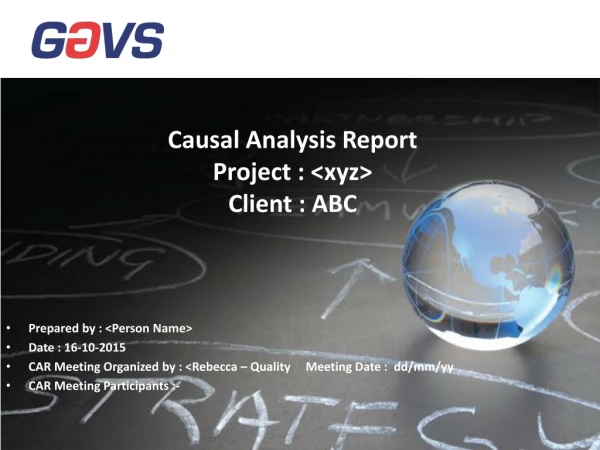 Causal Analysis Report Project : &lt;xyz&gt; Client : ABC