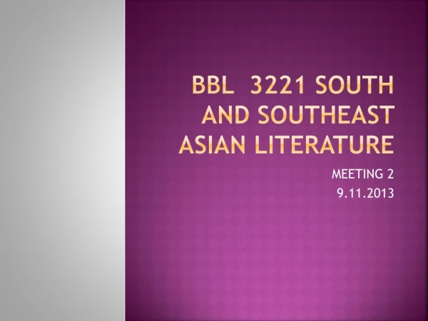BBL 3221 SOUTH AND SOUTHEAST ASIAN LITERATURE