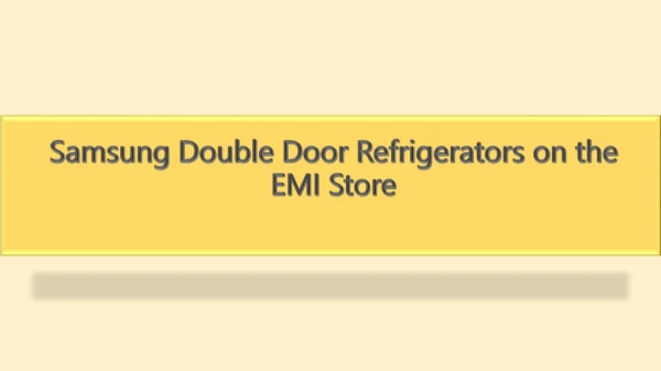 Samsung Double Door Refrigerators on the EMI Store