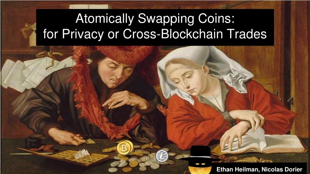 atomically swapping coins for privacy or cross blockchain trades