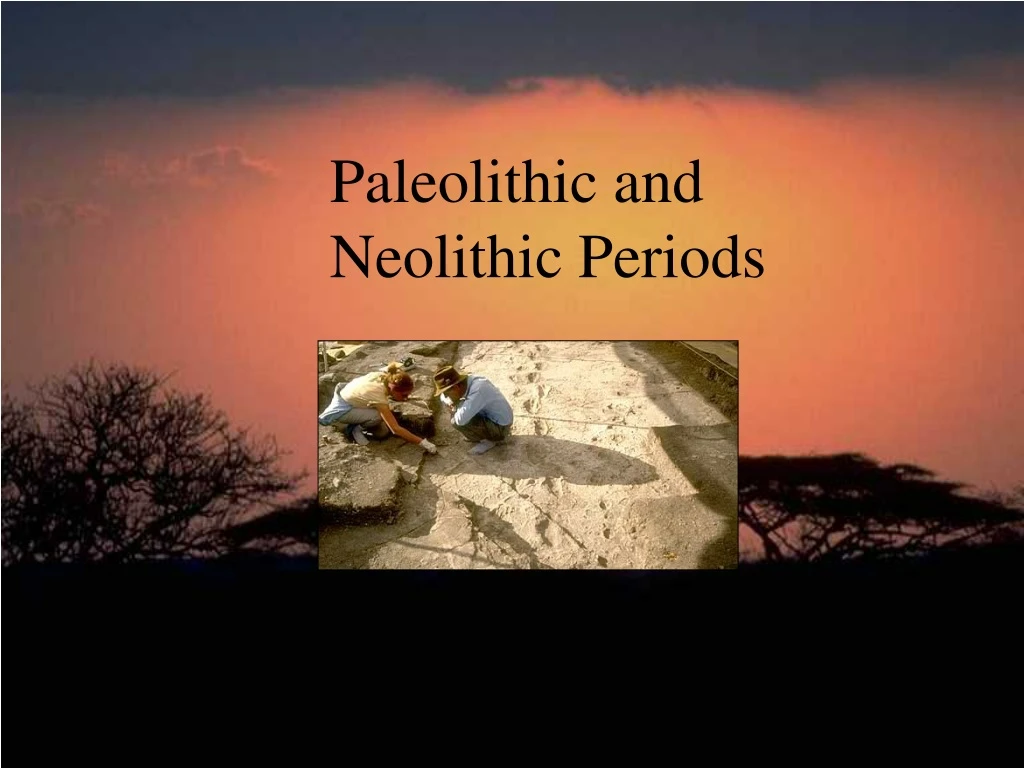 paleolithic and neolithic periods