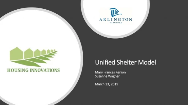 Unified Shelter Model Mary Frances Kenion Suzanne Wagner March 13, 2019