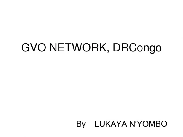 GVO NETWORK, DRCongo