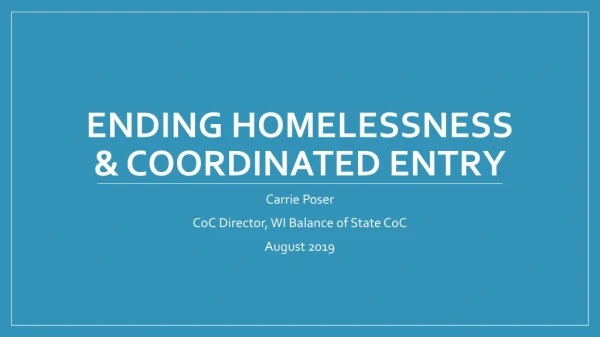 Ending Homelessness &amp; Coordinated Entry