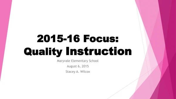 2015-16 Focus: Quality Instruction
