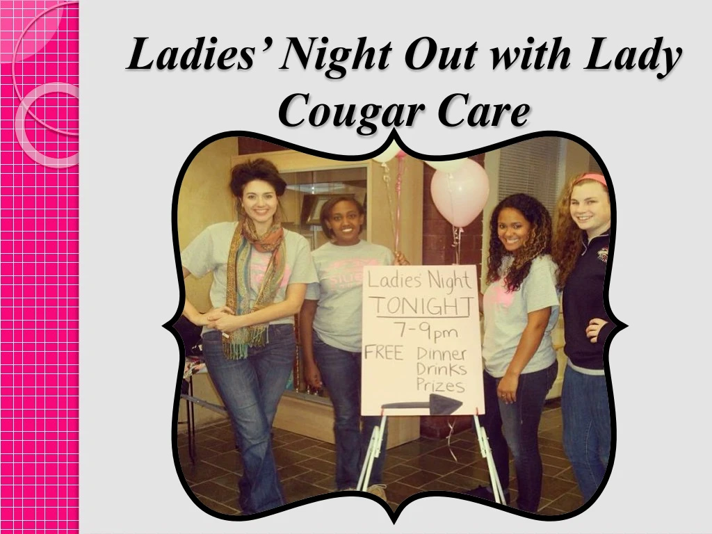 ladies night out with lady cougar care