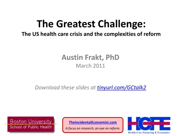 The Greatest Challenge: The US health care crisis and the complexities of reform