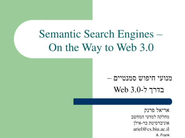 Semantic Search Engines – On the Way to Web 3.0