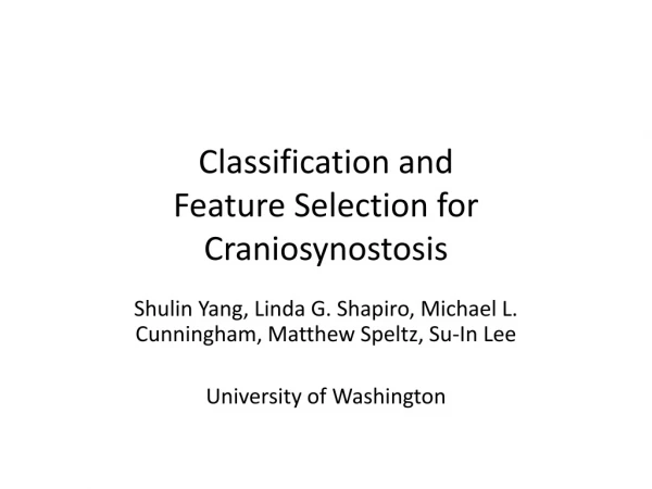 Classification and Feature Selection for Craniosynostosis