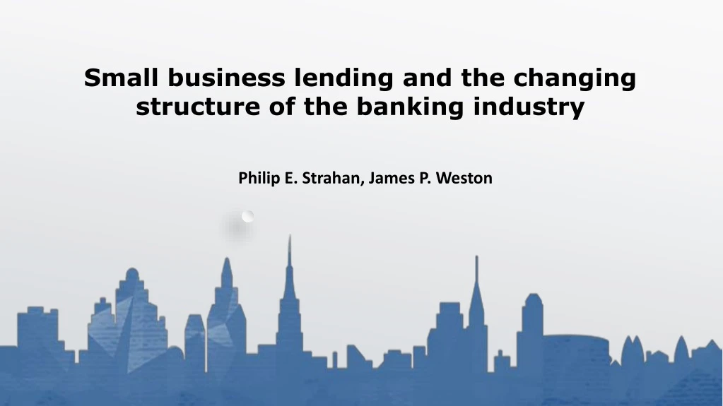 small business lending and the changing structure