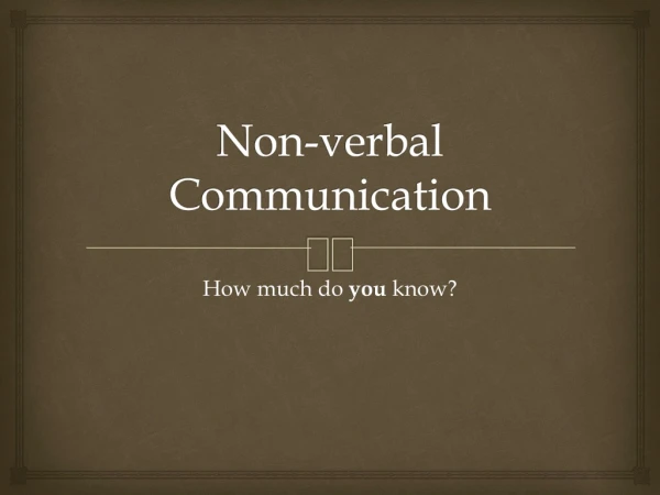 Non-verbal Communication