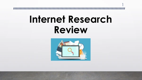 Internet Research Review