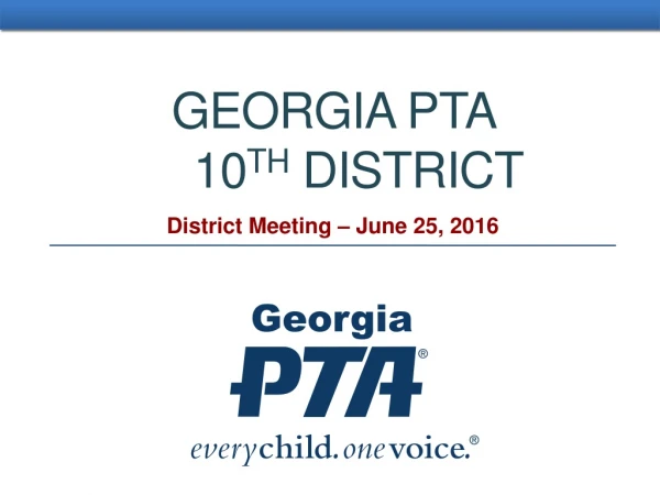 Georgia PTA 10 th District