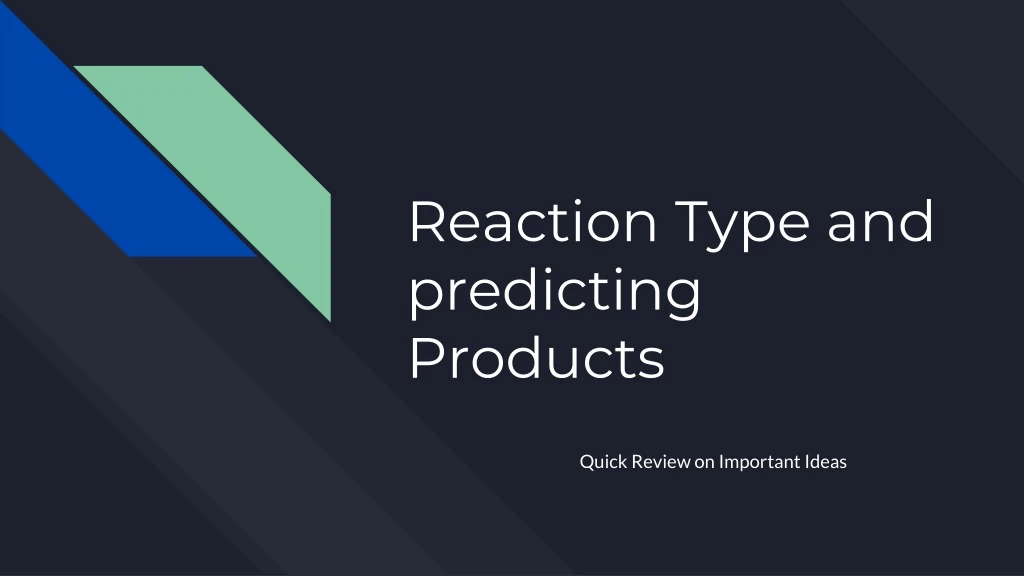reaction type and predicting products
